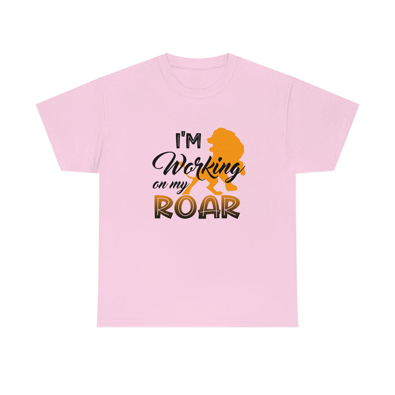 I'm working on my roar T Shirt