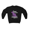 Best owner ever Crewneck Sweatshirt - Sinna Get