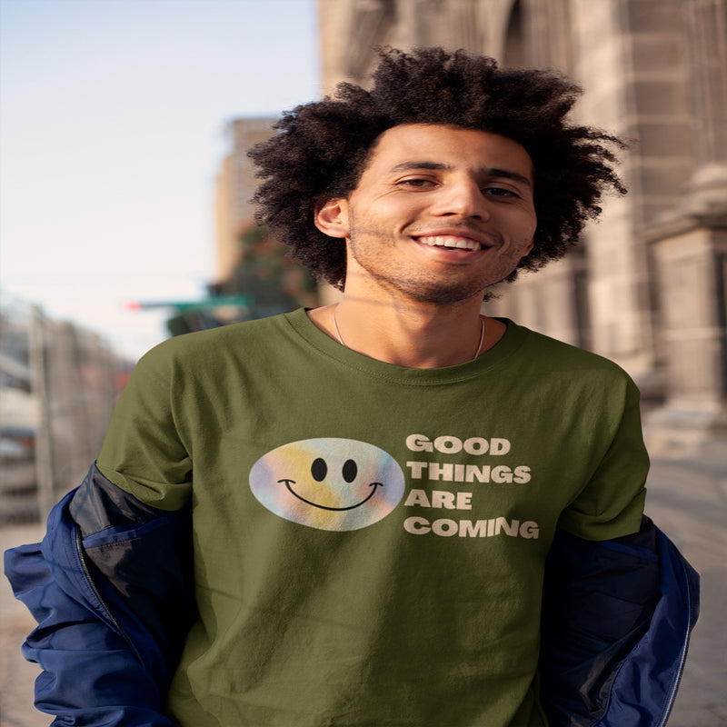 Good Things are Coming T Shirt