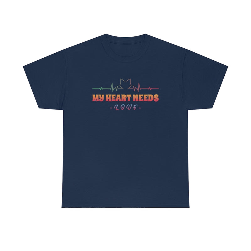 My heart needs love T Shirt